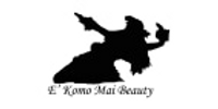 E ‘Komo Mai Beauty coupons