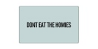 Dont Eat The Homies coupons